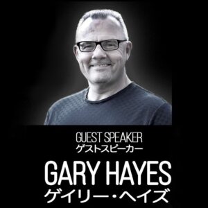 ゲストスピーカー ゲイリー・ヘイズ師 Special Guest Speaker Pastor Gary Hayes